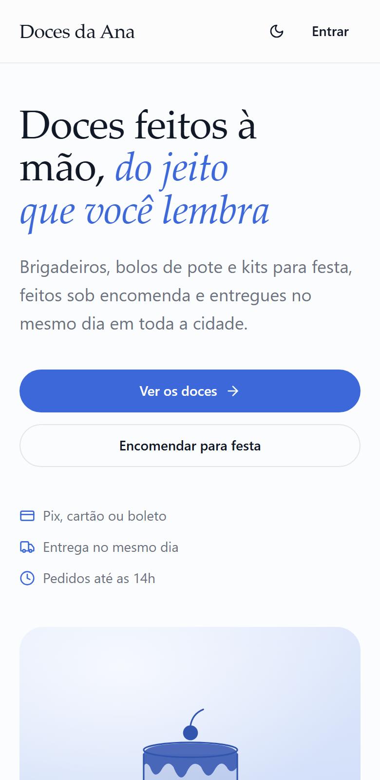Loja: Loja para vender pelo celular. Exemplo “Doces da Ana”.